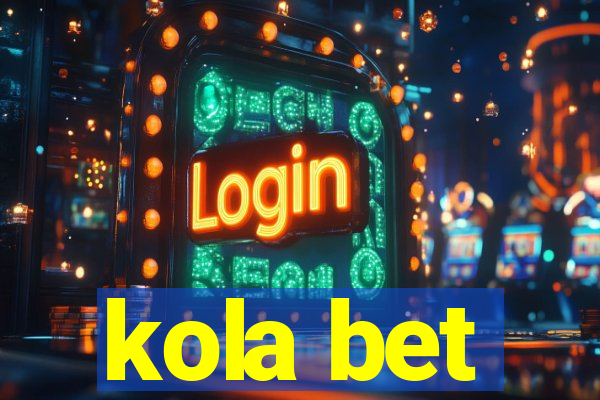 kola bet